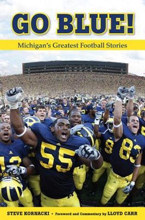 Go Blue!: Michigan's Greatest Football Stories image number 0