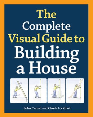 The Complete Visual Guide to Building a House image number 0