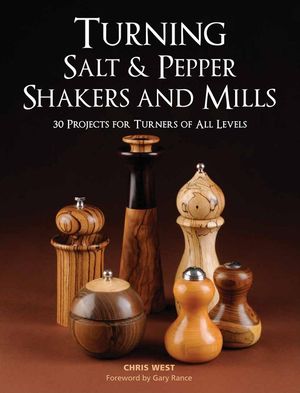Turning Salt & Pepper Shakers and Mills: 30 Projects for Turners of All Levels image number 0