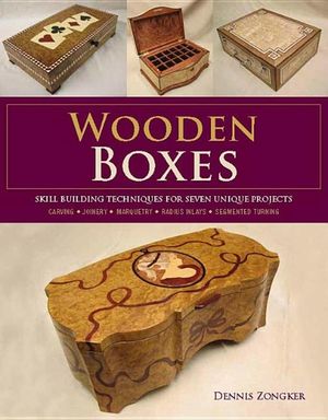 Wooden Boxes: Skill-Building Techniques for Seven Unique Projects image number 0