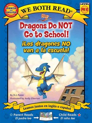 We Both Read: Dragons Do Not Go to School! / &iexcl;Los Dragones No Van a la Escuela! (Bilingual in English and Spanish) image number 0