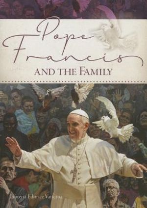 Pope Francis and the Family image number 0