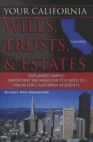 Your California Wills, Trusts, & Estates Explained Simply: Important Information You Need to Know for California Residents image number 0