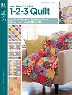 Better Homes and Gardens: 1-2-3 Quilt (Leisure Arts #4566) image number 0