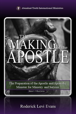 The Making of the Apostle: The Preparation of the Apostle and Apostolic Minister for Ministry and Service image number 0