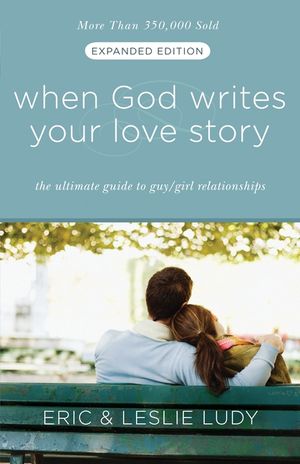 When God Writes Your Love Story: The Ultimate Guide to Guy/Girl Relationships image number 0