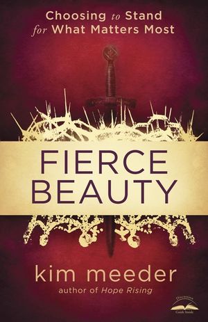Fierce Beauty: Choosing to Stand for What Matters Most image number 0