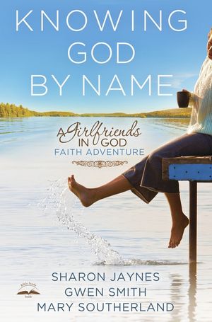 Knowing God by Name: A Girlfriends in God Faith Adventure image number 0