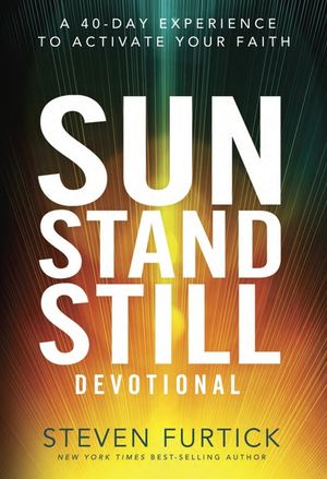 Sun Stand Still Devotional: A 40-Day Experience to Activate Your Faith image number 0