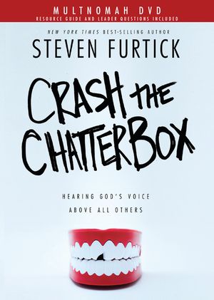 Crash the Chatterbox DVD: Hearing God's Voice Above All Others image number 0