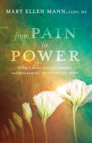 From Pain to Power: Overcoming Sexual Trauma and Reclaiming Your True Identity image number 0