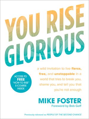 You Rise Glorious: A Wild Invitation to Live Fierce, Free, and Unstoppable in a World That Tries to Break You, Shame You, and Tell You Th image number 0