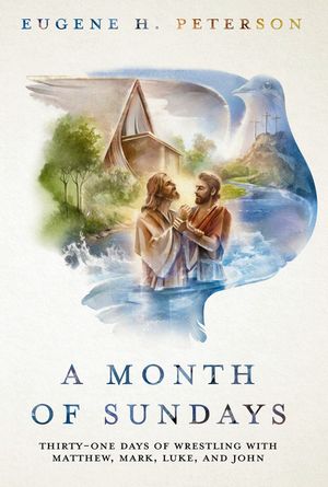 A Month of Sundays: Thirty-One Days of Wrestling with Matthew, Mark, Luke, and John image number 0
