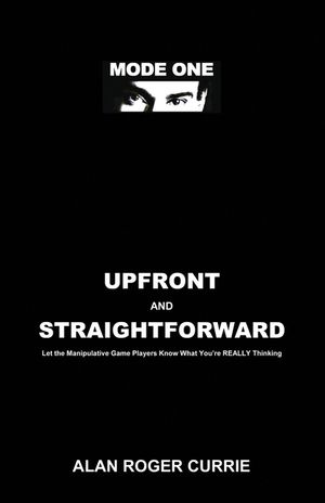 Upfront and Straightforward: Let the Manipulative Game Players Know What You're REALLY Thinking image number 0