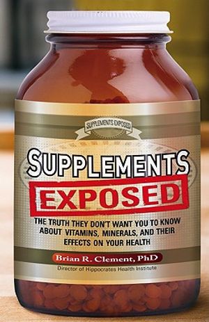 Supplements Exposed: The Truth They Don't Want You to Know about Vitamins, Minerals, and Their Effects on Your Health image number 0