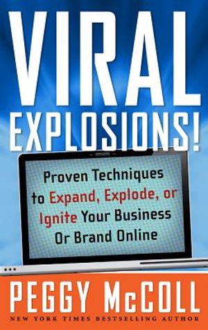 Viral Explosions!: Proven Techniques to Expand, Explode, or Ignite Your Business or Brand Online image number 0