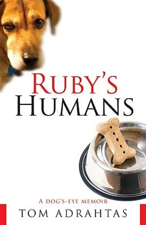 Ruby's Humans: A Dog's-Eye Memoir image number 0