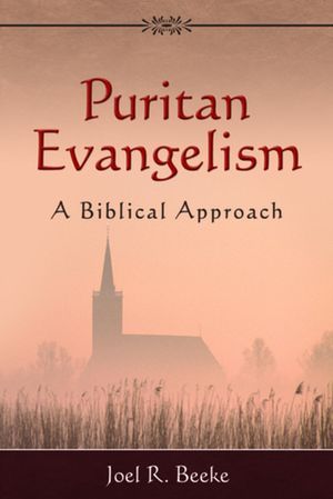 Puritan Evangelism: A Biblical Approach image number 0