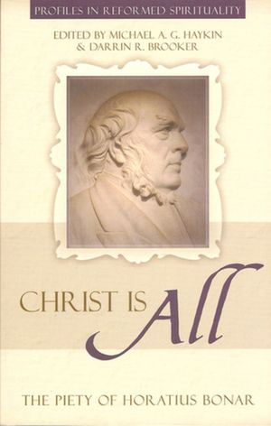 Christ Is All: The Piety of Horatius Bonar image number 0