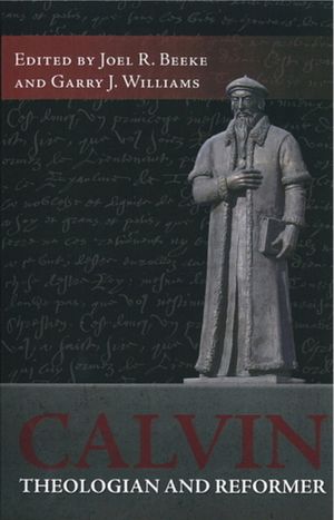 Calvin: Theologian and Reformer image number 0
