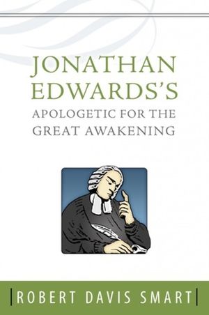 Jonathan Edwards's Apologetic for the Great Awakening image number 0