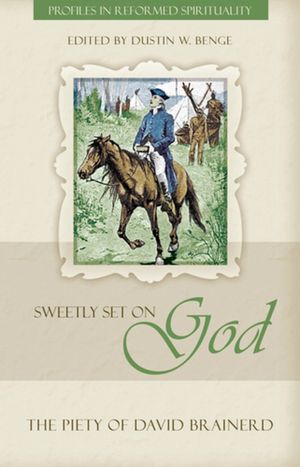 Sweetly Set on God: The Piety of David Brainerd image number 0