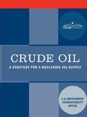 Crude Oil: A Strategy for a Declining Oil Supply image number 0