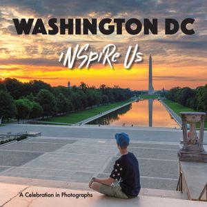 Washington DC Inspire Us: A Celebration in Photographs image number 0