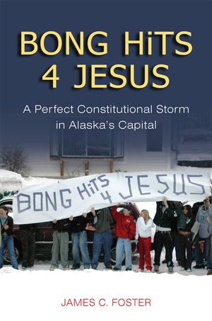 Bong Hits 4 Jesus: A Perfect Constitutional Storm in Alaska's Capital image number 0