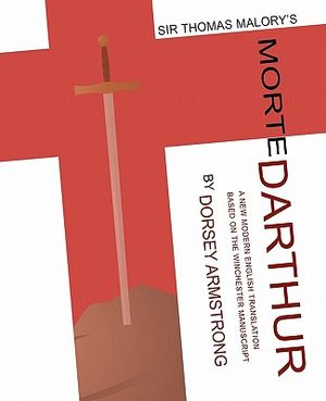 Sir Thomas Malory's Morte Darthur: A New Modern English Translation Based on the Winchester Manuscript (Critical) image number 0