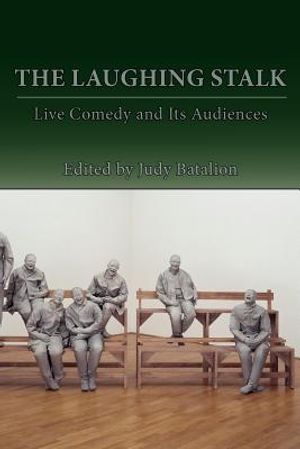 The Laughing Stalk: Live Comedy and Its Audiences image number 0
