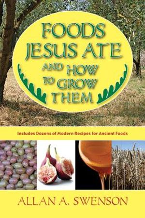 Foods Jesus Ate and How to Grow Them image number 0