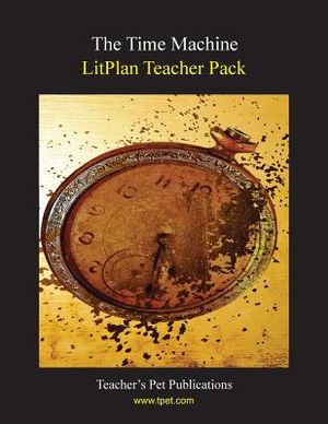Litplan Teacher Pack: The Time Machine image number 0