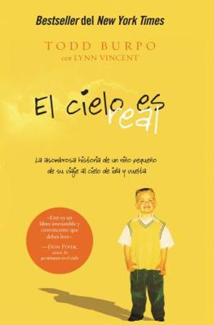 El Cielo Es Real: La Asombrosa Historia de Un Ni&ntilde;o Peque&ntilde;o de Su Viaje Al Cielo de Ida Y Vuelta image number 0