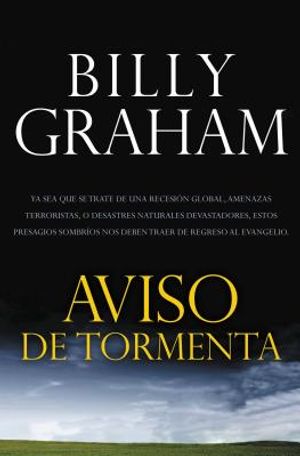 Aviso de Tormenta: Ya Sea Que Se Trate de una Recesion Global, Amenazas Terroristas, O Desastres Naturales Devastadores, Estos Presagios  = Storm Warn image number 0