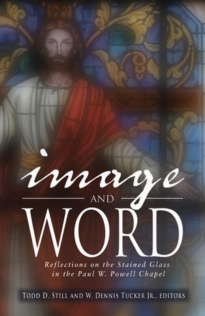 Image and Word: Reflections on the Stained Glass in the Paul W. Powell Chapel image number 0