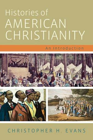 Histories of American Christianity: An Introduction image number 0