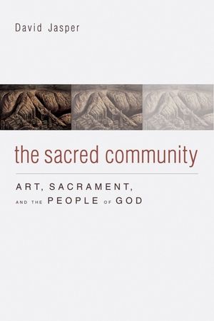 The Sacred Community: Art, Sacrament, and the People of God image number 0
