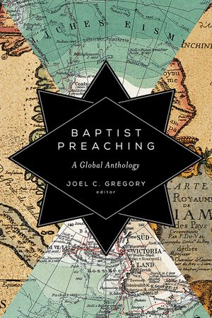 Baptist Preaching: A Global Anthology image number 0
