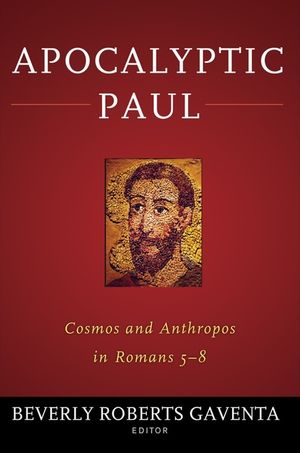 Apocalyptic Paul: Cosmos and Anthropos in Romans 5-8 image number 0
