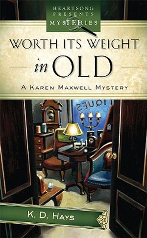 Worth Its Weight in Old: A Karen Maxwell Mystery image number 0