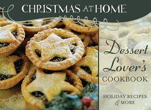 Dessert Lover's Cookbook: Holiday Recipes & More image number 0
