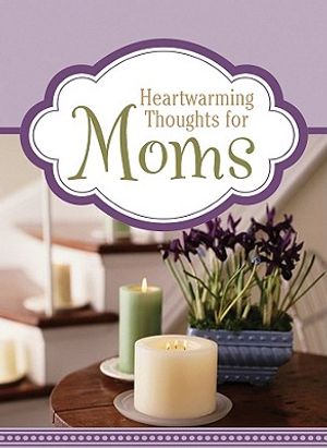 Heartwarming Thoughts for Moms image number 0