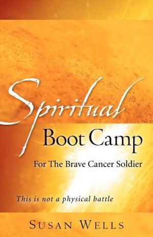 Spiritual Boot Camp: For The Brave Cancer Soldier image number 0