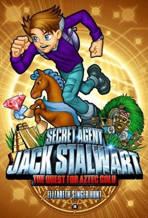 Secret Agent Jack Stalwart: Book 10: The Quest for Aztec Gold: Mexico image number 0