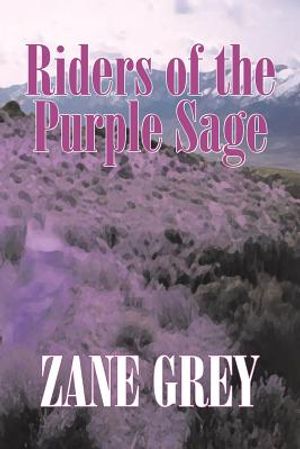 Riders of the Purple Sage by Zane Grey, Fiction, Westerns image number 0