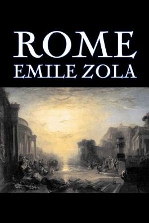 Rome by Emile Zola, Fiction, Literary, Classics image number 0