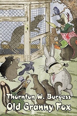 Old Granny Fox by Thornton Burgess, Fiction, Animals, Fantasy & Magic image number 0