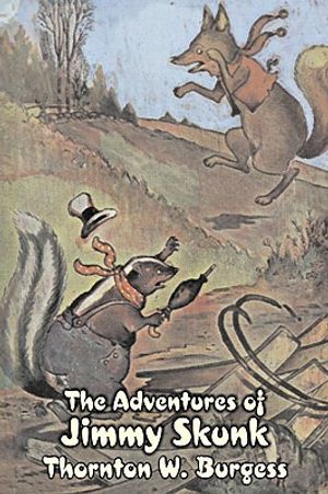 The Adventures of Jimmy Skunk by Thornton Burgess, Fiction, Animals, Fantasy & Magic image number 0