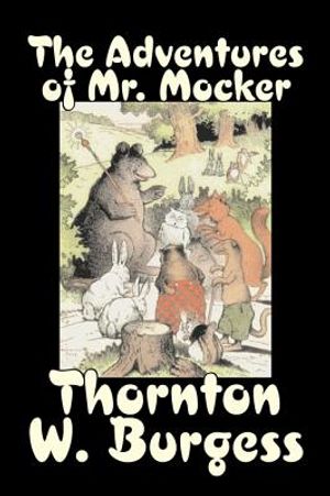 The Adventures of Mr. Mocker by Thornton Burgess, Fiction, Animals, Fantasy & Magic image number 0